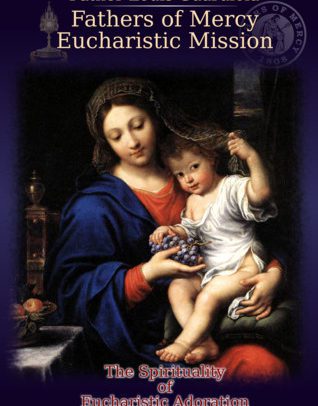 The Spirituality of Eucharistic Adoration