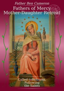 Called to Holiness, Following the Saints (Mother/Daughter Retreat)