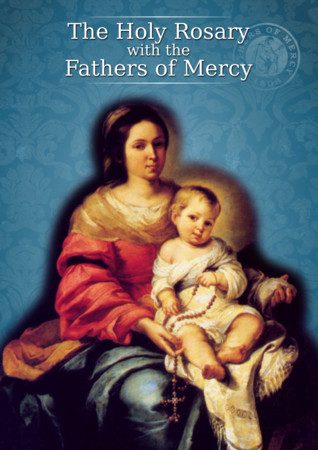 The Holy Rosary with the Fathers of Mercy 1