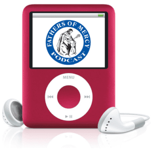 Fathers of Mercy Podcast